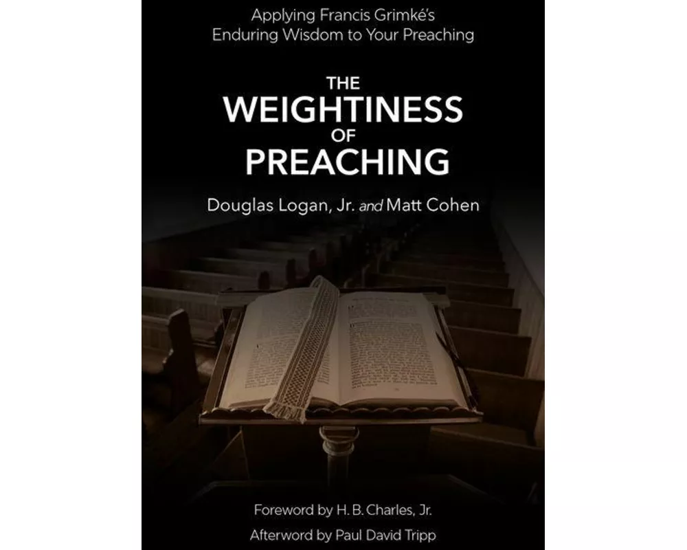 The Weightiness of Preaching