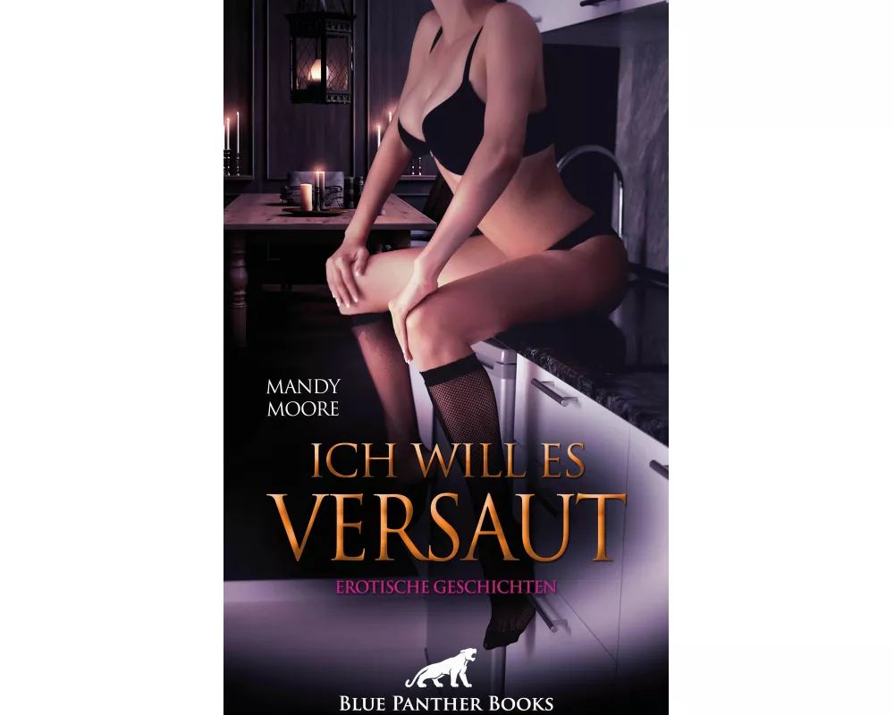 Ich will es versaut | Erotische Geschichten