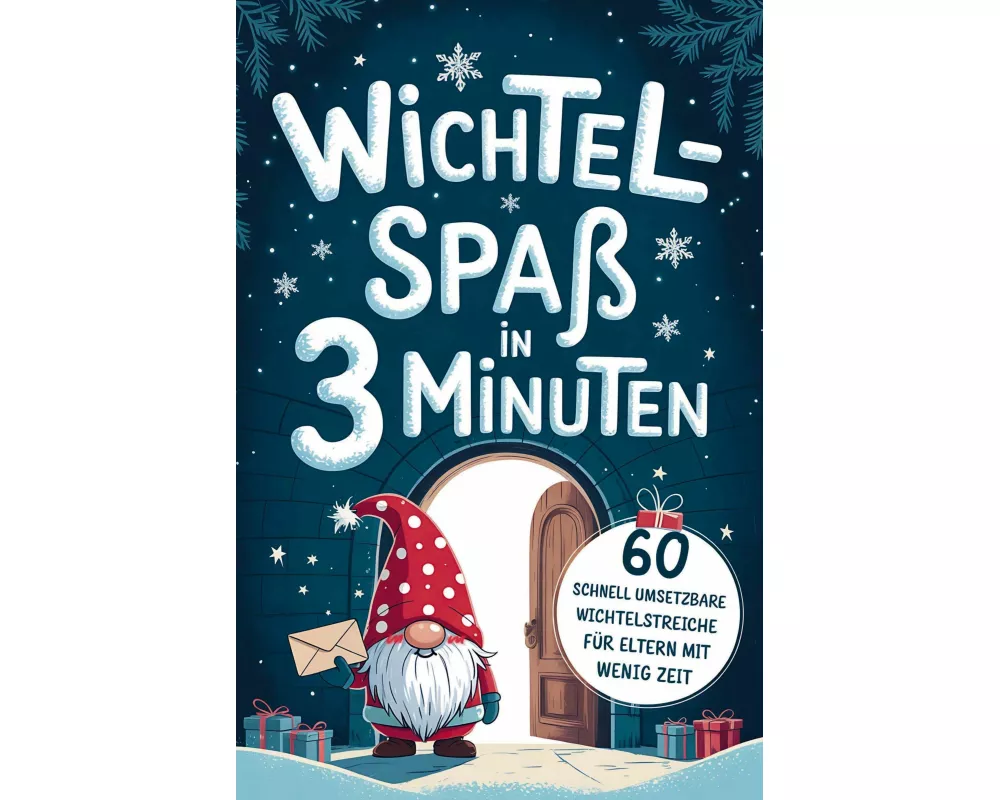 Wichtelspaß in drei Minuten - Blitzschnell umgesetzt für Eltern mit wenig Zeit