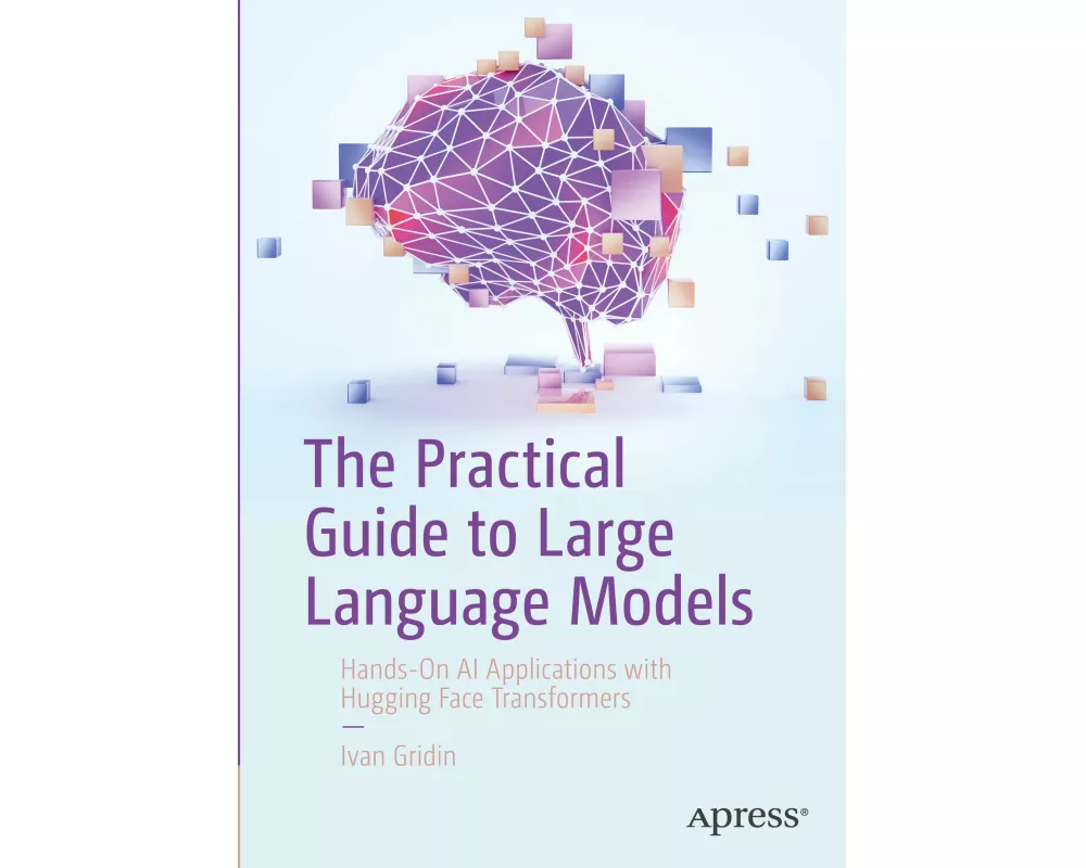 The Practical Guide to Large Language Models