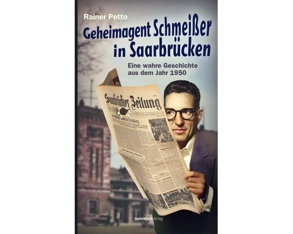 Geheimagent Schmeißer in Saarbrücken