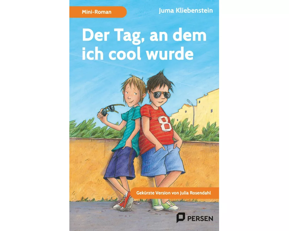Der Tag, an dem ich cool wurde: Mini-Roman