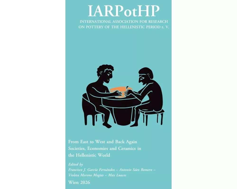 From East to West and Back Again. Societies, Economies and Ceramics in the Hellenistic World