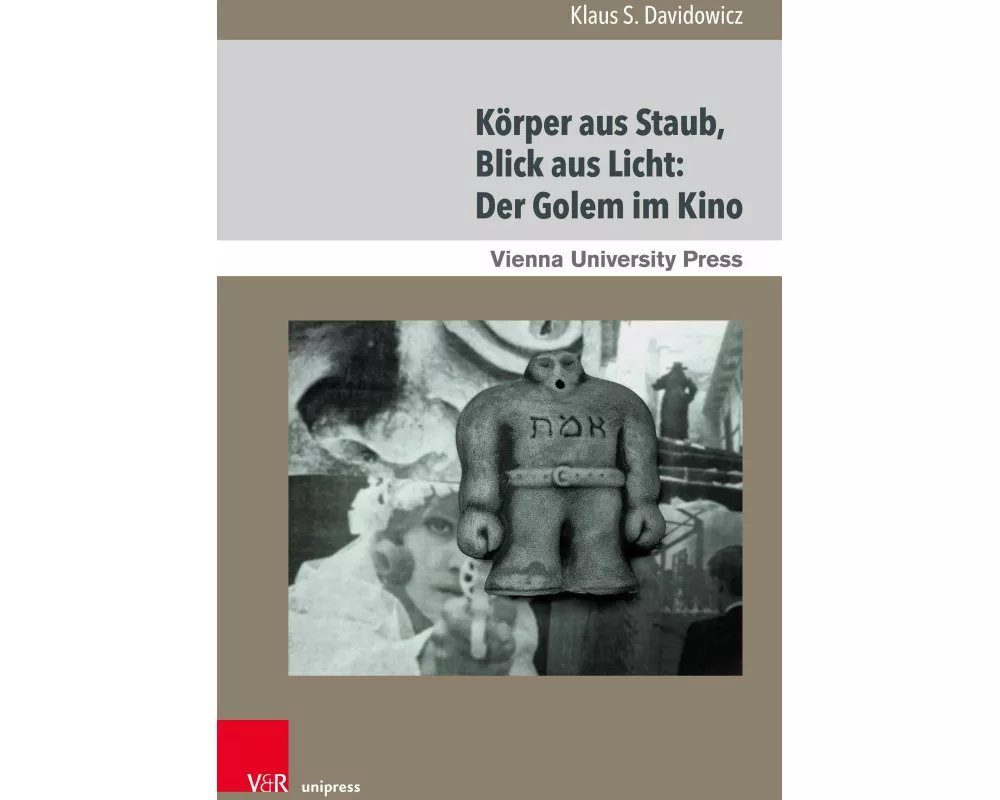 Körper aus Staub, Blick aus Licht: Der Golem im Kino