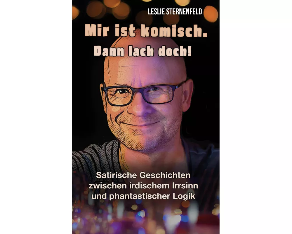 Mir ist komisch. Dann lach doch!
