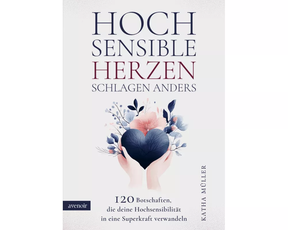 Hochsensible Herzen schlagen anders