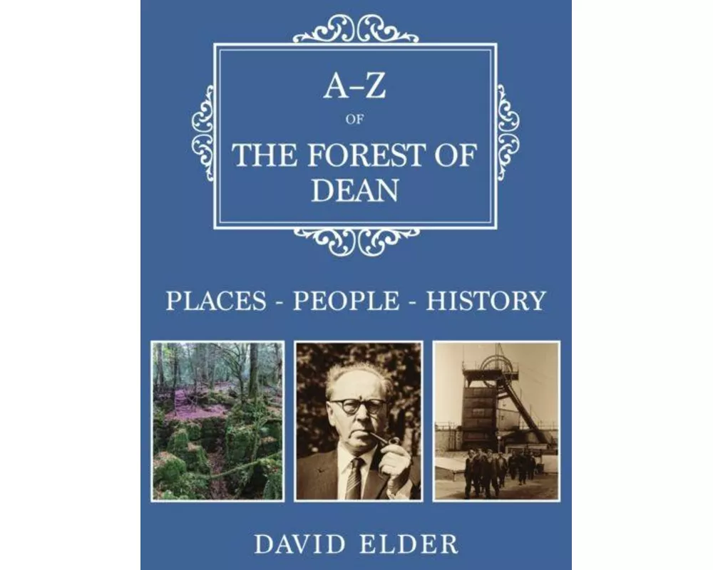 A-Z of the Forest of Dean