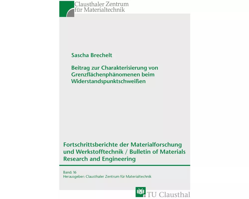Beitrag zur Charakterisierung von Grenzflächenphänomenen beim Widerstandspunktschweißen