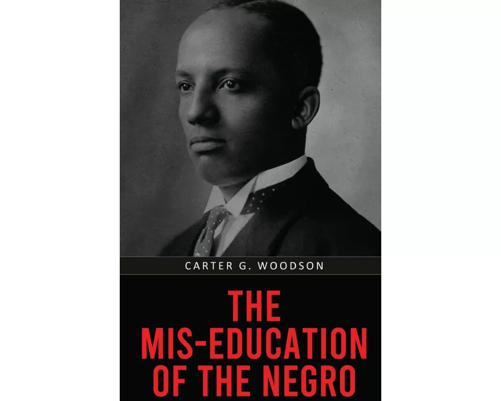 The Mis-Education of the Negro