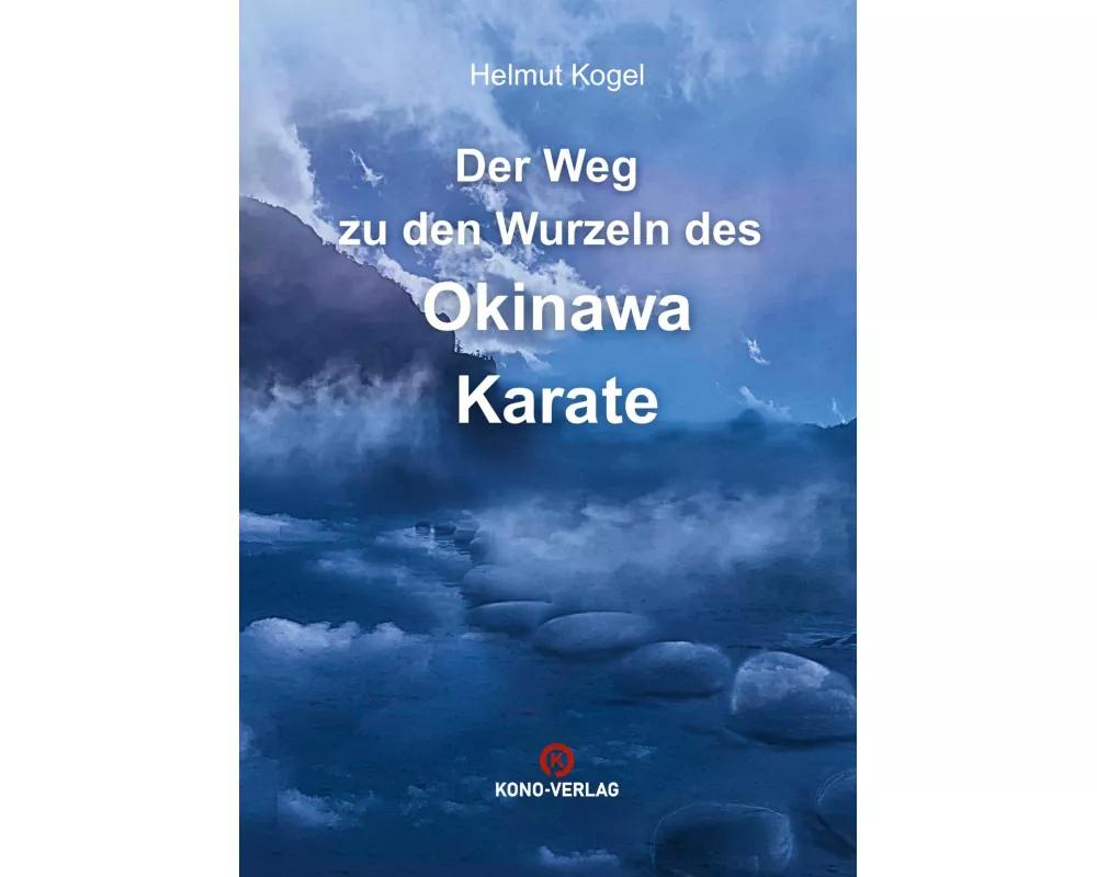 Der Weg zu den Wurzeln des Okinawa Karate