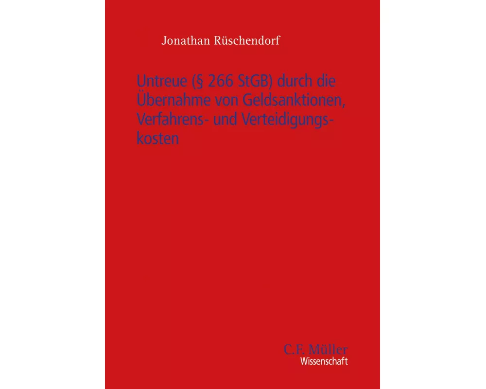Untreue (§ 266 StGB) durch die Übernahme von Geldsanktionen, Verfahrens- und Verteidigungskosten