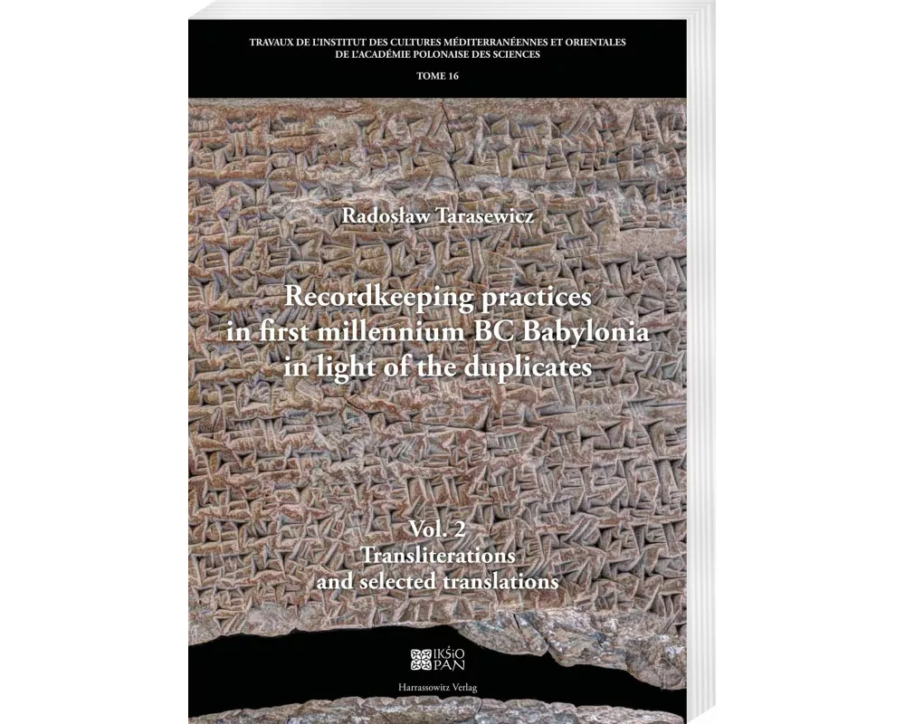 Recordkeeping practices in first millennium BC Babylonia in light of the duplicates. Vol. 2. Transliterations and selected translations