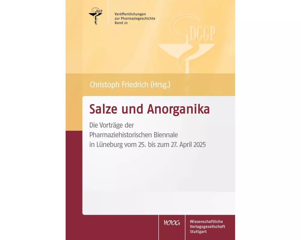 Salze und Anorganika. Die Vorträge der Pharmaziehistorischen Biennale in Lüneburg vom 25. bis zum 27. April 2025