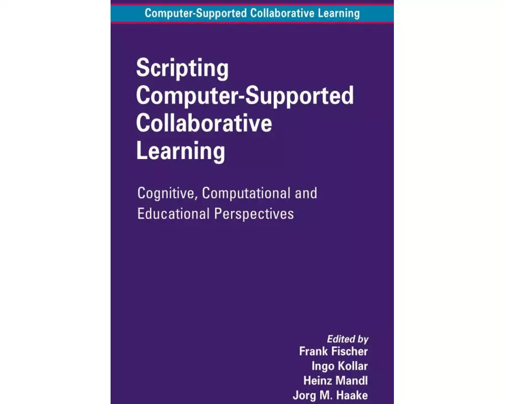 Scripting Computer-Supported Collaborative Learning
