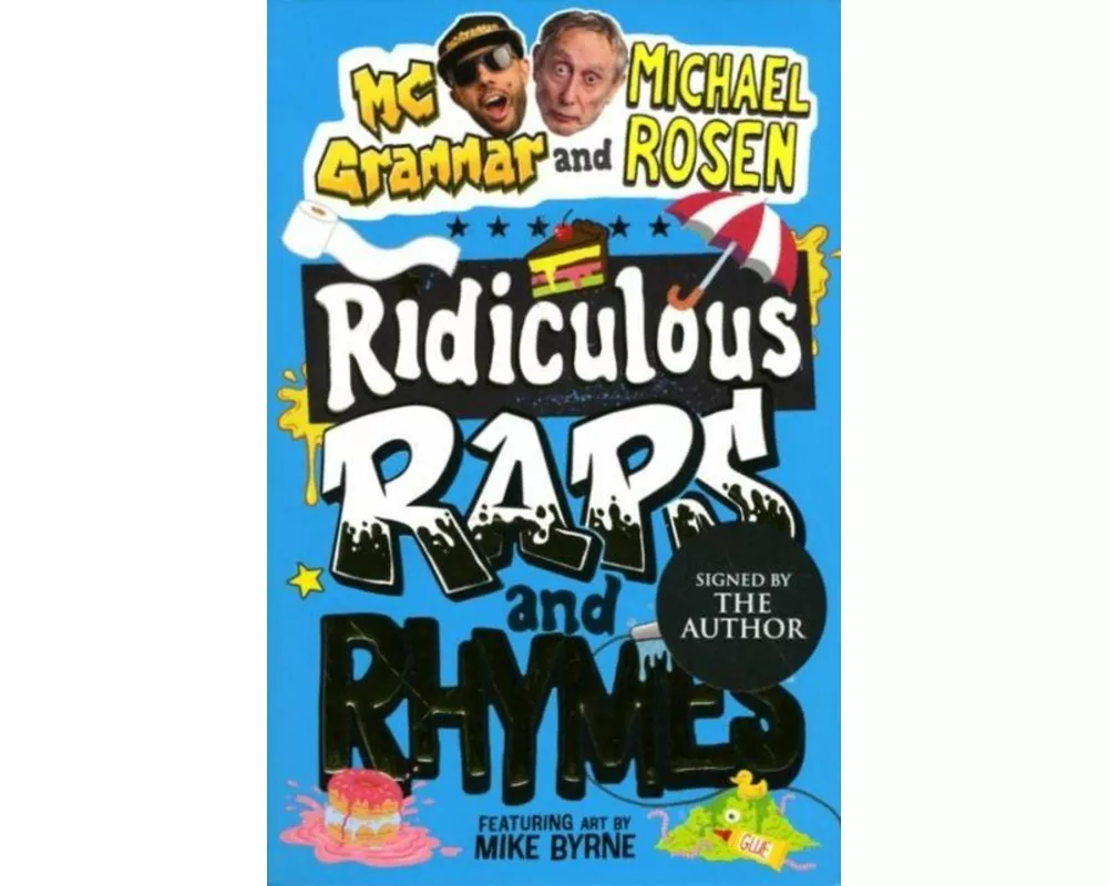 Ridiculous Raps and Rhymes : The laugh-out-loud rhyming adventure from two literary icons (Signed Edition)