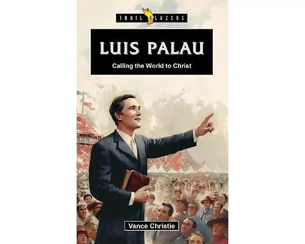 Luis Palau: Calling the World to Christ