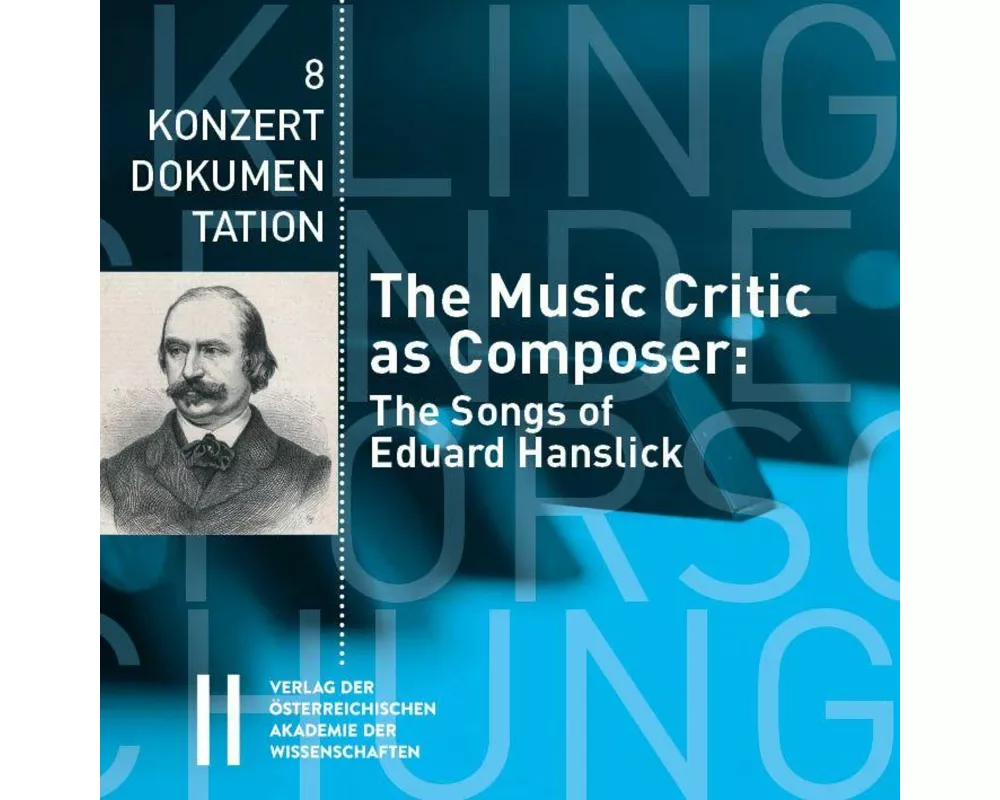 The Music Critic as Composer: The Songs of Eduard Hanslick