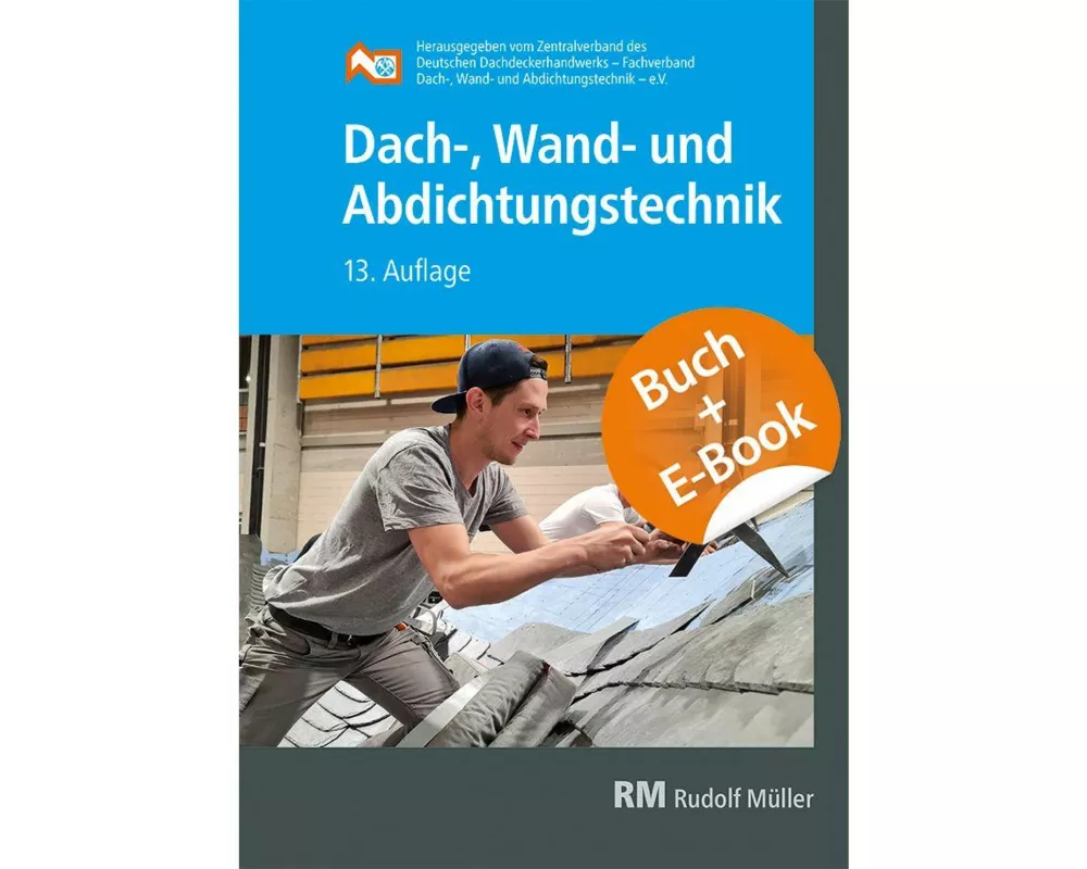 Dach-, Wand- und Abdichtungstechnik mit E-Book