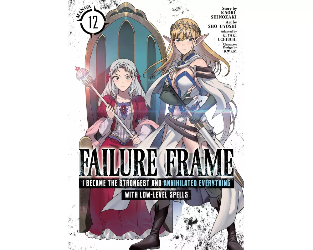 Failure Frame: I Became the Strongest and Annihilated Everything With Low-Level Spells (Manga) Vol. 12