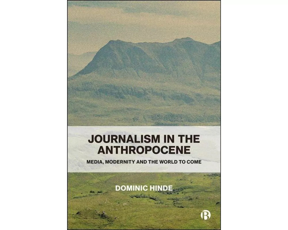 Journalism in the Anthropocene
