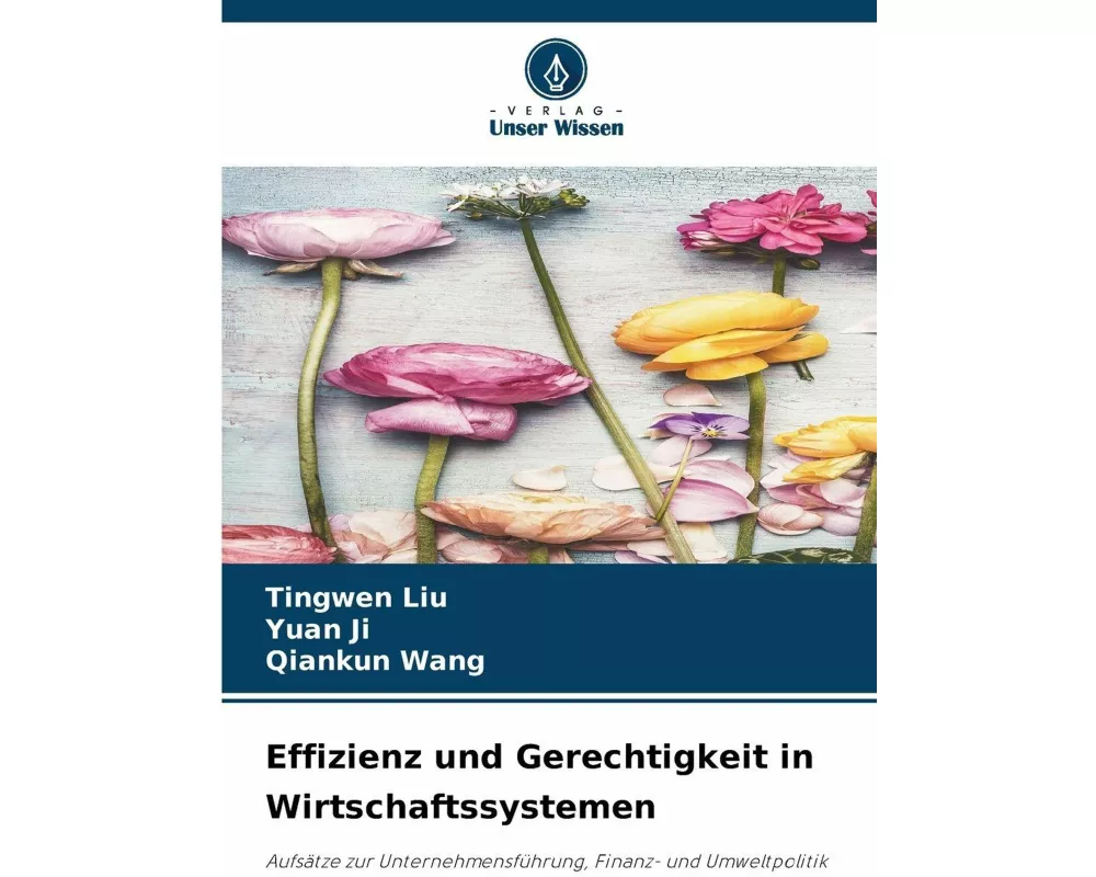 Effizienz und Gerechtigkeit in Wirtschaftssystemen