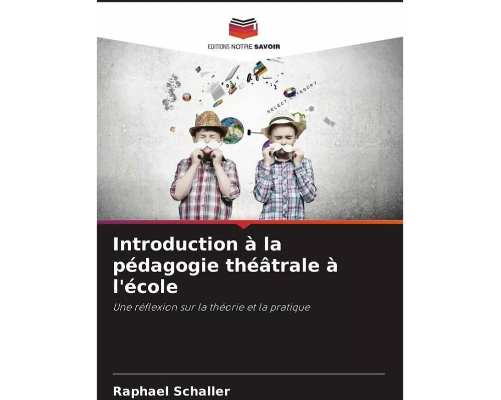 Introduction à la pédagogie théâtrale à l'école