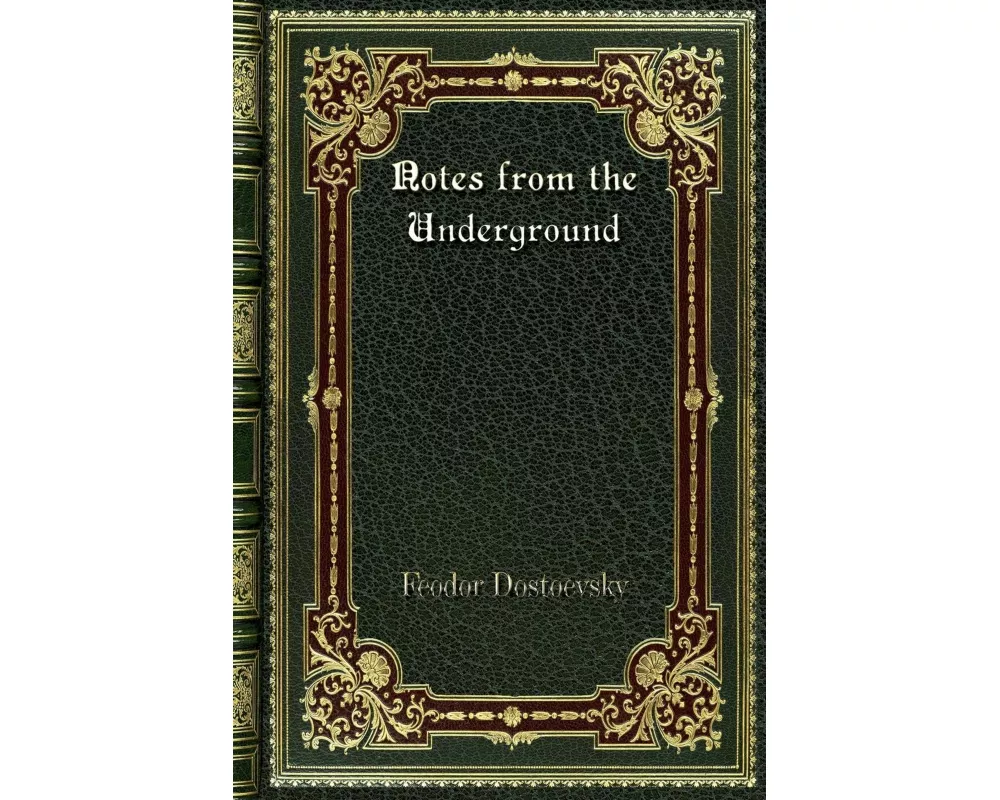 Notes from the Underground