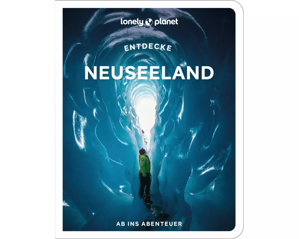 LONELY PLANET Reiseführer Entdecke Neuseeland