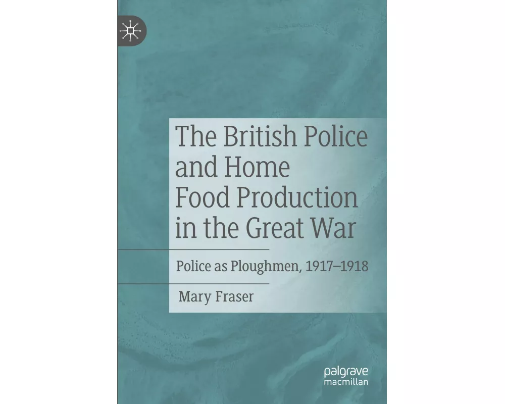 The British Police and Home Food Production in the Great War