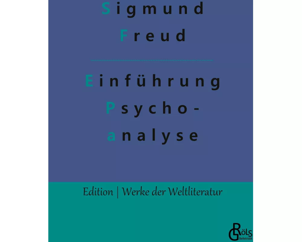 Vorlesungen zur Einführung in die Psychoanalyse