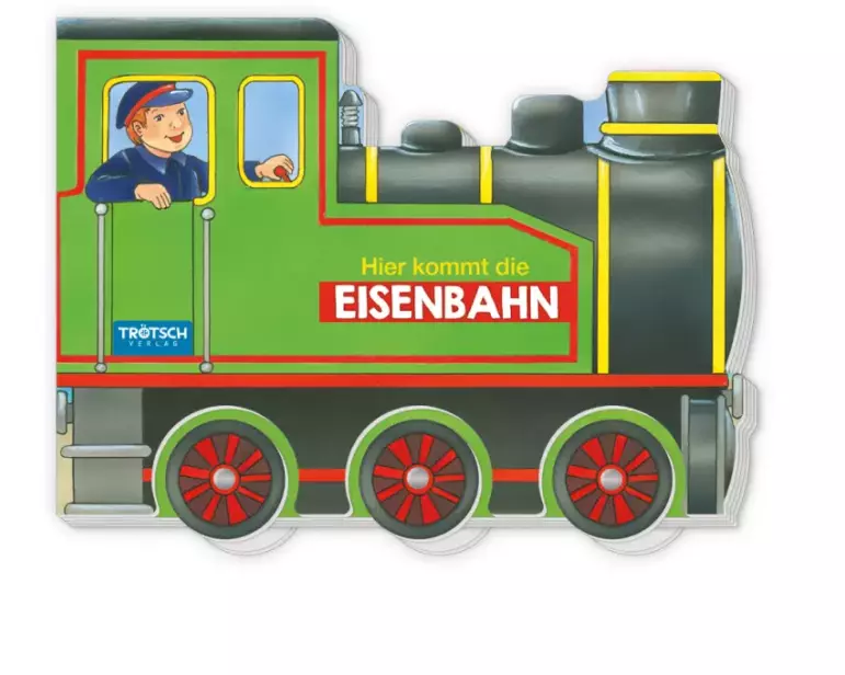 Trötsch Pappenbuch Räderbuch Hier kommt die Eisenbahn