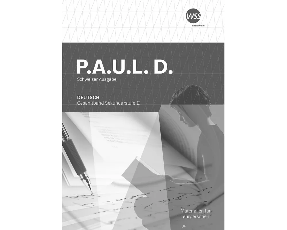 P.A.U.L. D. - Ausgabe 2023 für die Sekundarstufe II in der Schweiz