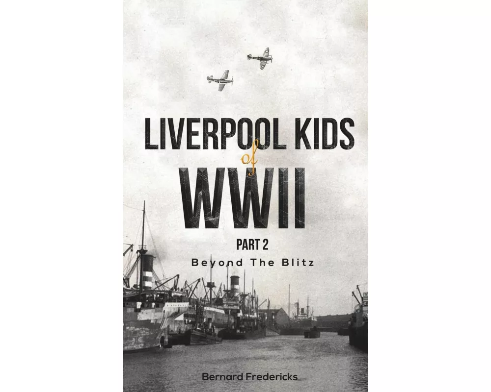 Liverpool Kids of WWII, Part 2