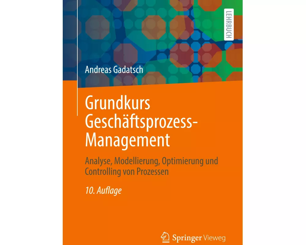 Grundkurs Geschäftsprozess-Management