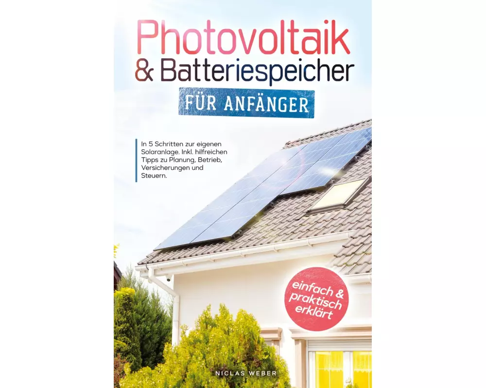 Photovoltaik & Batteriespeicher für Anfänger