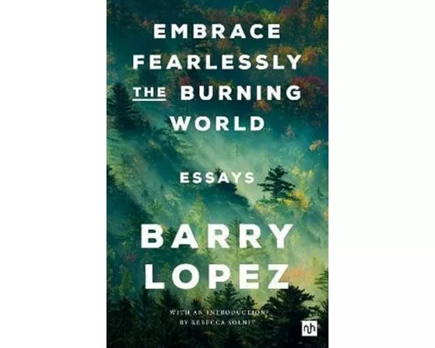 Embrace Fearlessly the Burning World