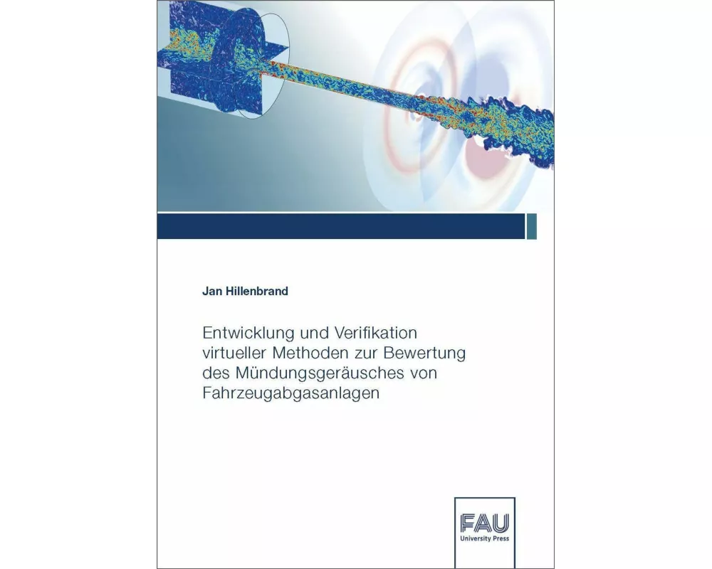 Entwicklung und Verifikation virtueller Methoden zur Bewertung des Mündungsgeräusches von Fahrzeugabgasanlagen