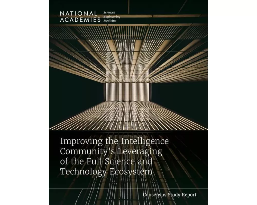 Improving the Intelligence Community's Leveraging of the Full Science and Technology Ecosystem