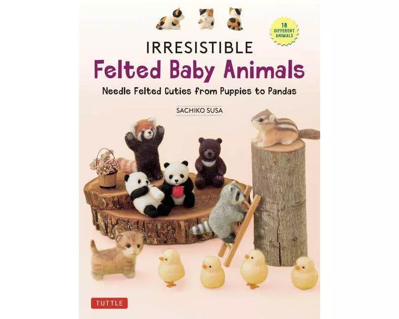 Irresistible Felted Baby Animals