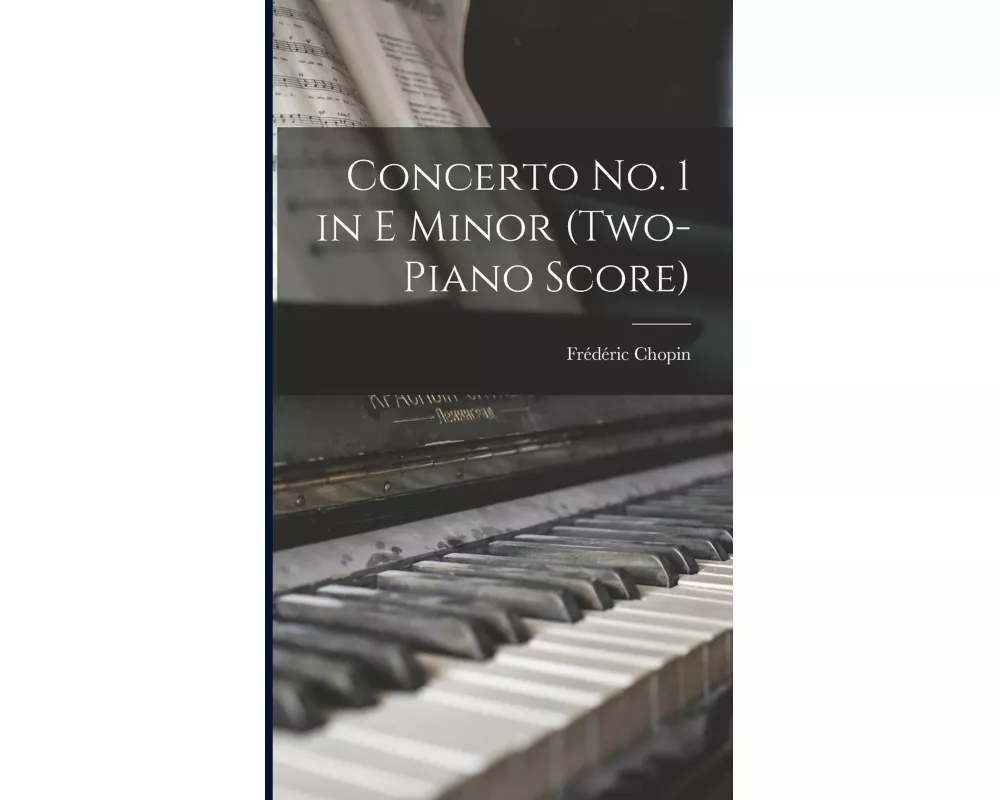 Concerto no. 1 in E Minor (two-piano Score)
