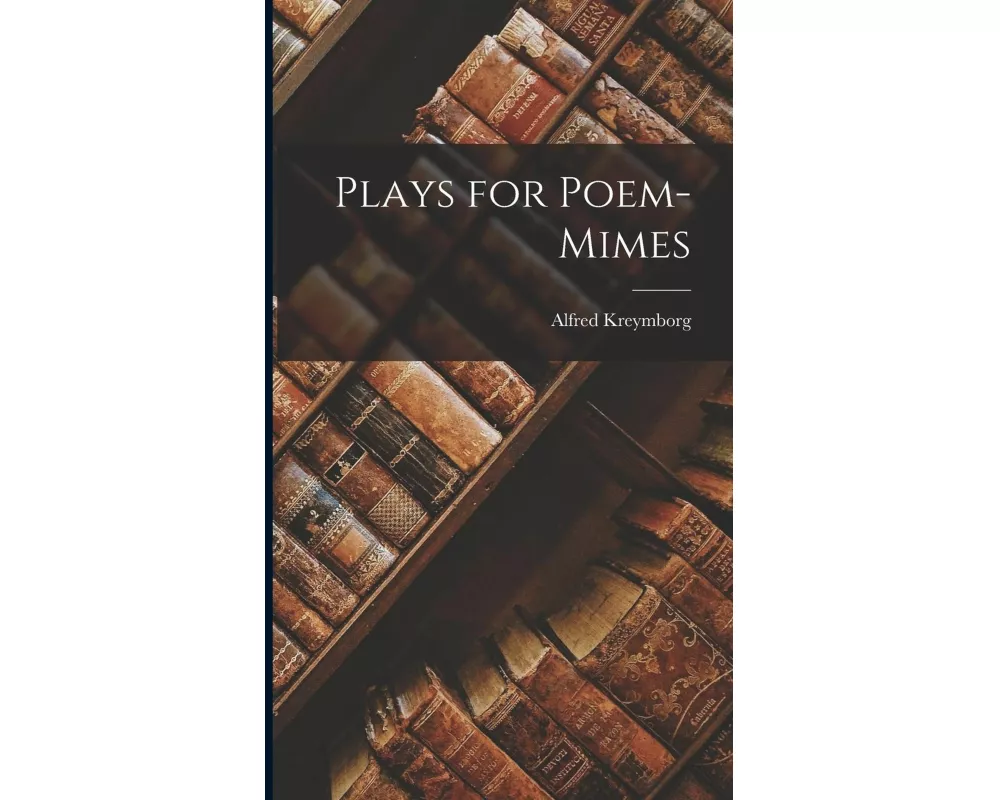 Plays for Poem-Mimes