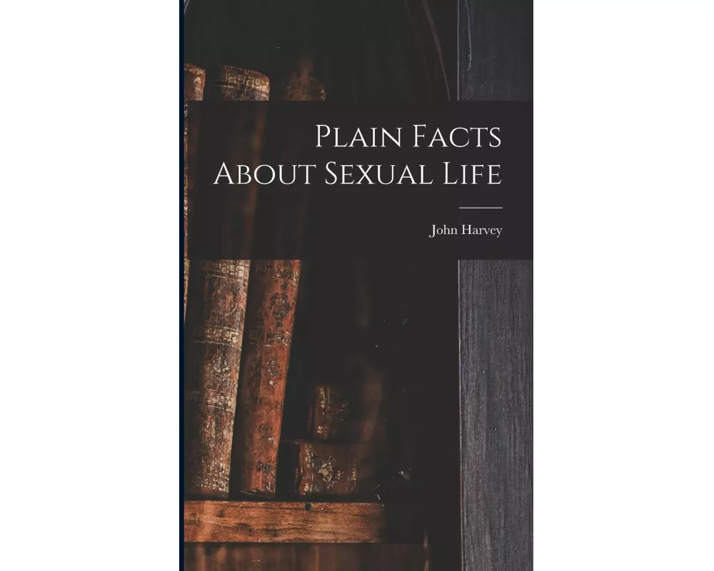 Plain Facts About Sexual Life