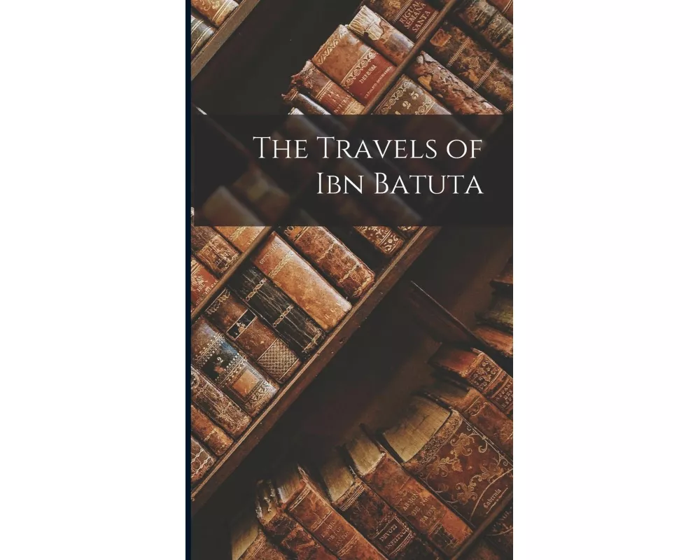 The Travels of Ibn Batuta