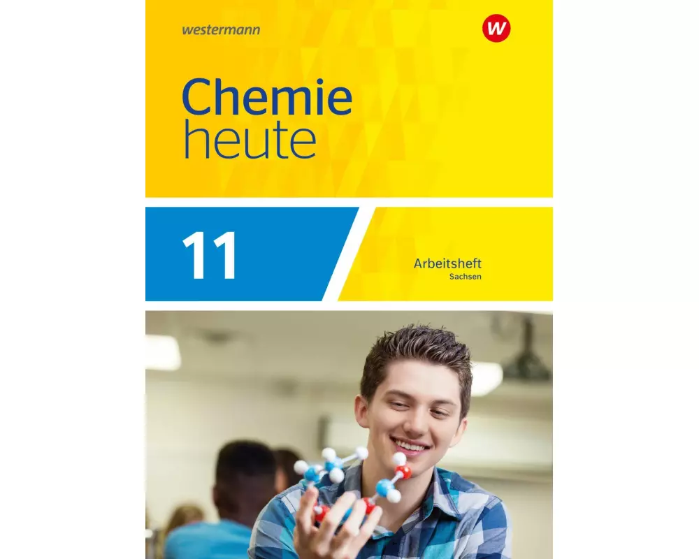 Chemie heute SII 11. Arbeitsheft. Für Sachsen