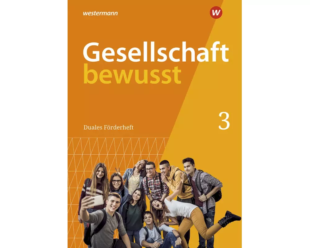 Gesellschaft bewusst 3. Duales Förderheft: Für den sprachsensiblen und inklusiven Unterricht. Für Nordrhein-Westfalen