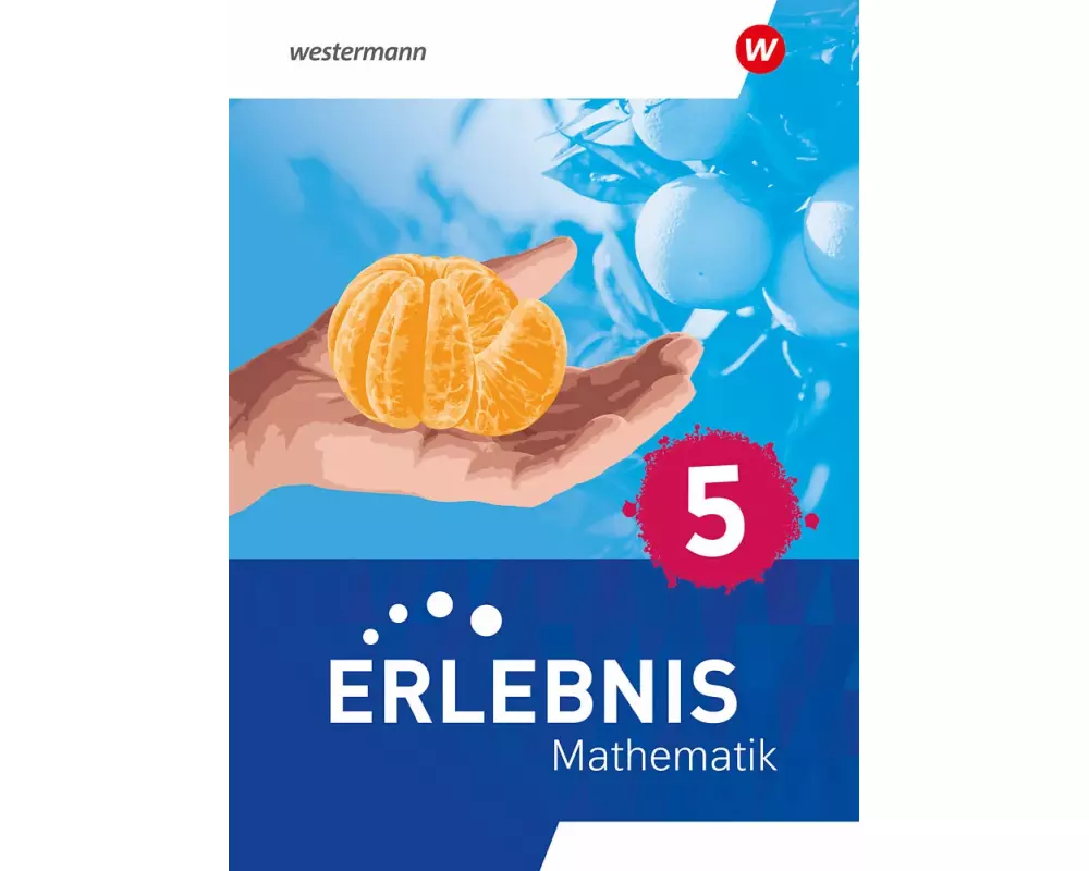 Erlebnis Mathematik 5. Schulbuch. Für Berlin, Brandenburg, Hessen, Saarland, Sachsen-Anhalt