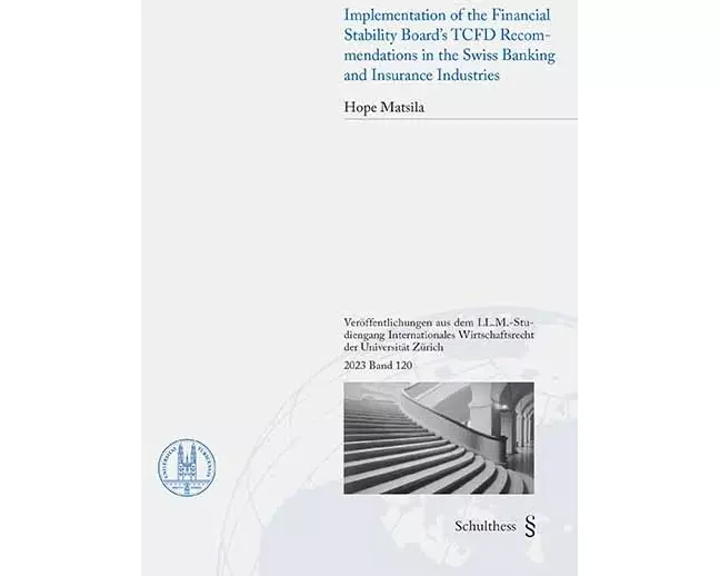 Implementation of the Financial Stability Board s TCFD Recommendations in the Swiss Banking and Insurance Industries
