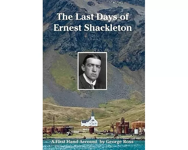 The Last Days of Ernest Shackleton