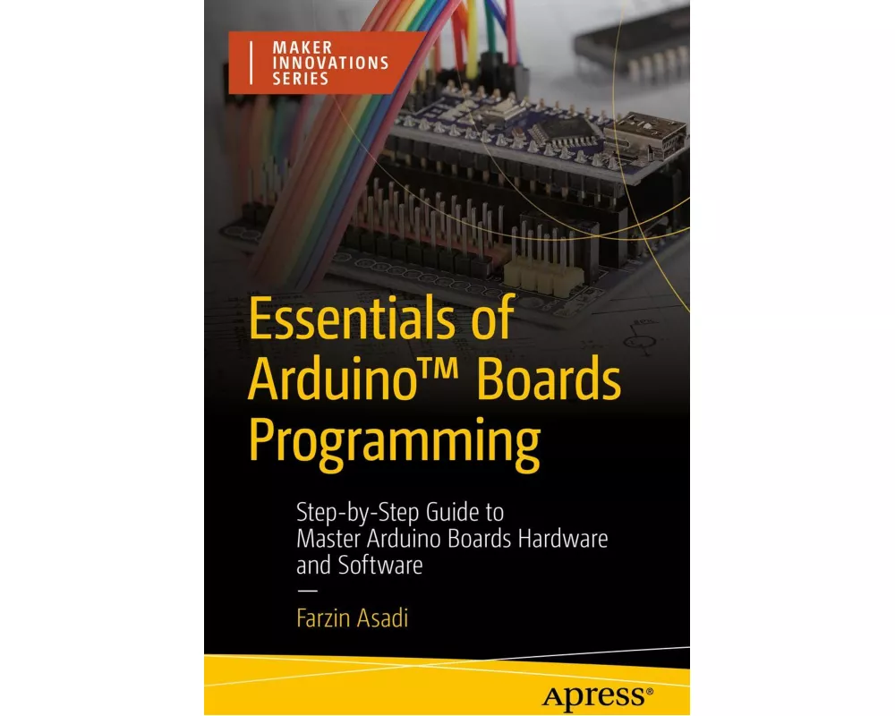 Essentials of Arduino™ Boards Programming