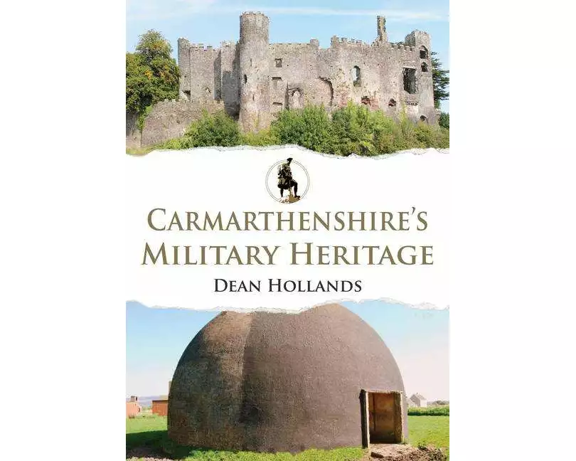 Carmarthenshire's Military Heritage